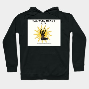 T.A.W.K. Heavy T.V. Design Hoodie